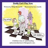 Daddy Can't Play Now