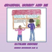 Grandma, Mommy and Me