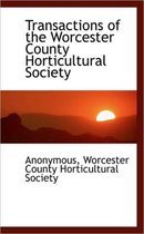 Transactions of the Worcester County Horticultural Society