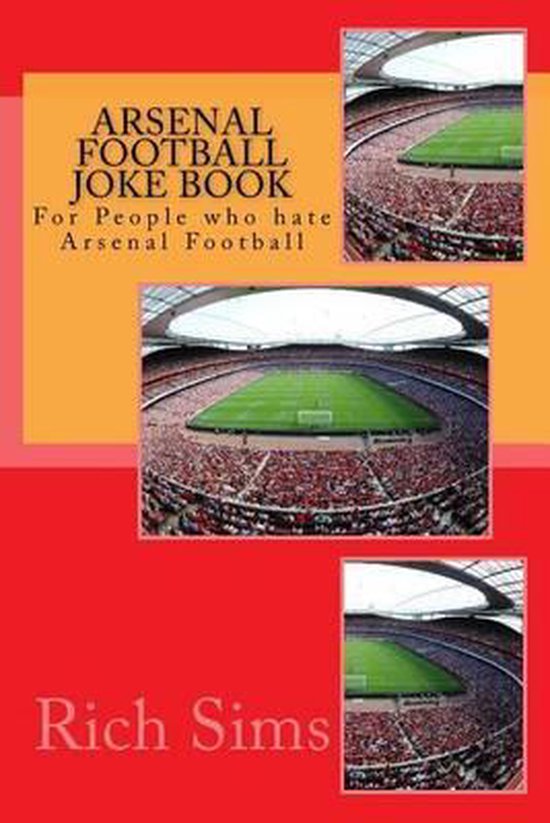 Arsenal Football Joke Book, Rich Sims 9781517631284 Boeken