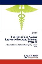 Substance Use Among Reproductive Aged Married Women