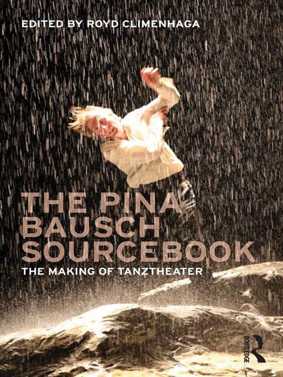 The Pina Bausch Sourcebook - Routledge