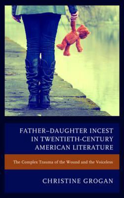 Father Daughter Incest In Twentieth Century American Literature 9781611479690 2933