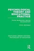 Routledge Library Editions: Psychology of Education - Psychological Theory and Educational Practice