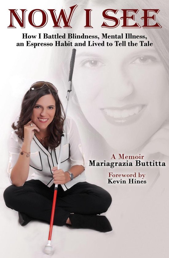 Now I See: How I Battled Blindness, Mental Illness, an Espre ... - cover