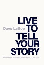 Live to Tell Your Story