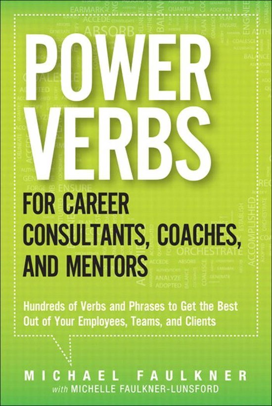Power Verbs for Career Consultants, Coaches, and Mentors Hundreds of