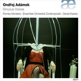 Romeo Monteiro - Ensemble Orchestral Contemporain - Adámek: Sinuous Voices (CD)