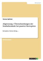 Boek cover Abgrenzung / UEberschneidungen der Straftatbestande bei passiver Korruption van Verena Splinter