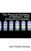The Practical Elements of Rhetoric