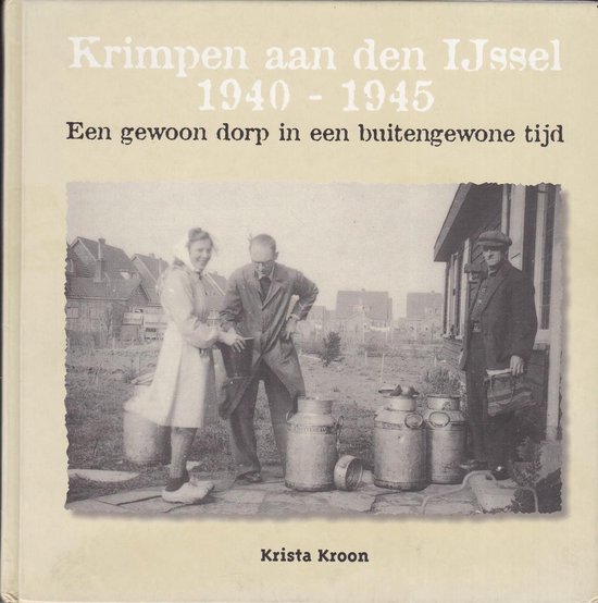 1940-1945 Krimpen aan den IJssel - K. Kroon | Nextbestfoodprocessors.com