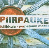 Piirpauke - Ikiliikkuja. Perpetuum Mobile (CD)