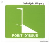 Tout Est Joli & All Is Pretty - Point D'issue (CD)