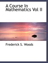 A Course in Mathematics Vol II