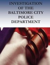 Investigation of the BALTIMORE CITY Police Department