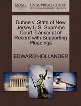 Duhne V. State of New Jersey U.S. Supreme Court Transcript of Record with Supporting Pleadings
