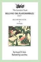 Bully No-Tail Plays Marbles