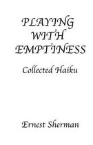 Playing With Emptiness