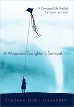 A Wounded Daughter's Survival