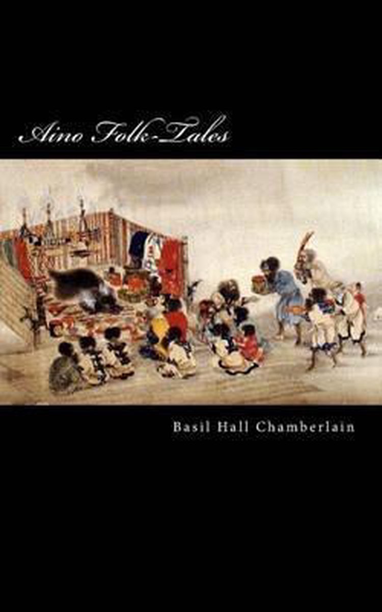 Aino Folk-tales van Basil Hall Chamberlain