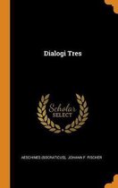 Dialogi Tres