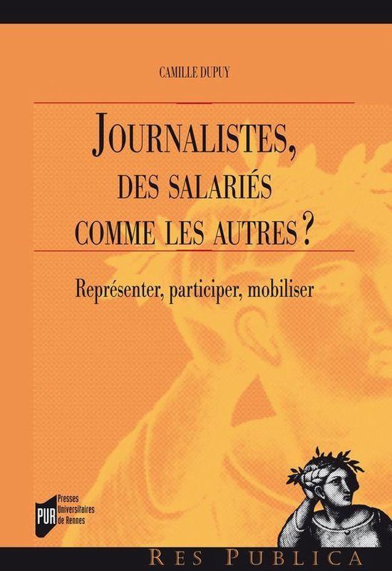 Res publica - Journalistes, des salariés comme les autres ? - cover