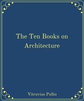 The Ten Books on Architecture is a treatise on architecture