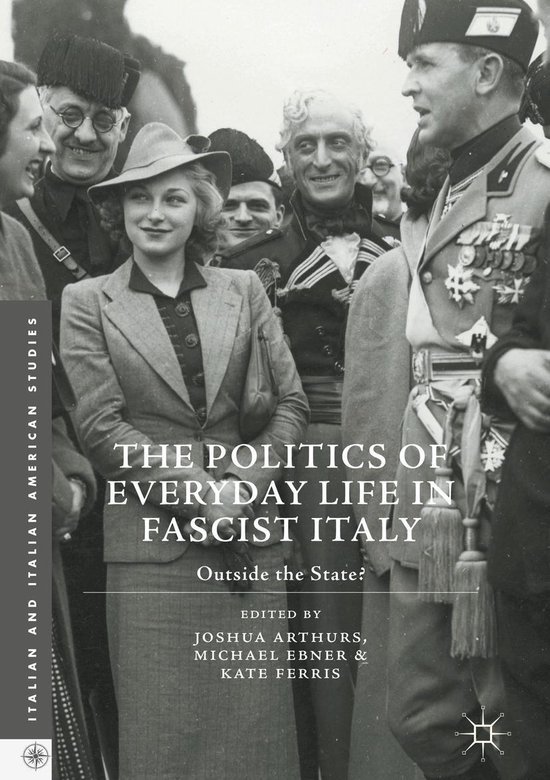 History (R0) - The Politics of Everyday Life in Fascist Ital ... - cover