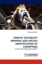 Habitat Suitability Mapping and Species Identification of Chiroptera