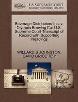 Beverage Distributors Inc. V. Olympia Brewing Co. U.S. Supreme Court Transcript of Record with Supporting Pleadings