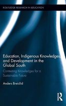 Education, Indigenous Knowledges, And Development In The Glo