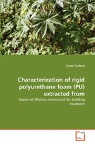 Characterization of rigid polyurethane foam (PU) extracted from