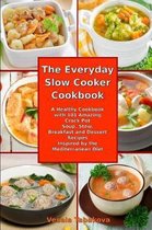 Healthy Cooking and Eating-The Everyday Slow Cooker Cookbook