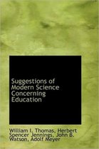 Suggestions of Modern Science Concerning Education