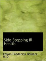 Side-Stepping Ill Health