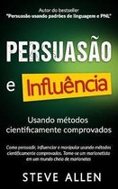 Superacao Pessoal: Persuasao e influencia usando metodos cientificamente comprovados