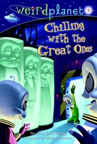 Weird Planet 3 - Weird Planet #3: Chilling with the Great Ones