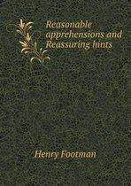 Reasonable apprehensions and Reassuring hints