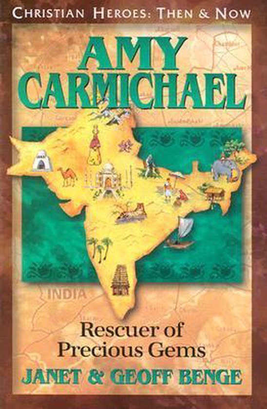 Livre 'Amy Carmichael Rescuer of Precious Gems' avec une carte de l'Inde, illustrant des sites et des personnages.