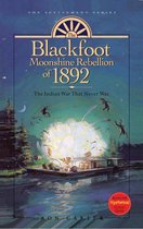 Settlement Series 2 - The Blackfoot Moonshine Rebellion of 1892, v2