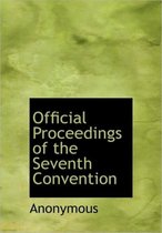 Official Proceedings of the Seventh Convention