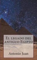 El Legado del Antiguo Egipto