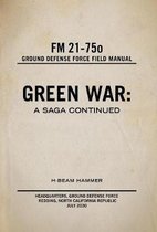 Green War: A Saga Continued