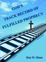 God's Track Record of Fulfilled Prophecy