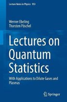 Lectures on Quantum Statistics