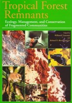 Tropical Forest Remnants - Ecology, Management, & Conservation Of Fragmented Communities (Paper)
