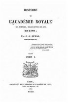 Histoire de l'Academie royale des sciences, belles-lettres et arts de Lyon - Tome I