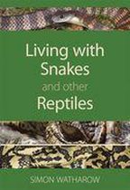 Living with Snakes and Other Reptiles
