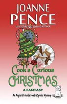 Angie & Friends Food & Spirits Mysteries- Cook's Curious Christmas - A Fantasy