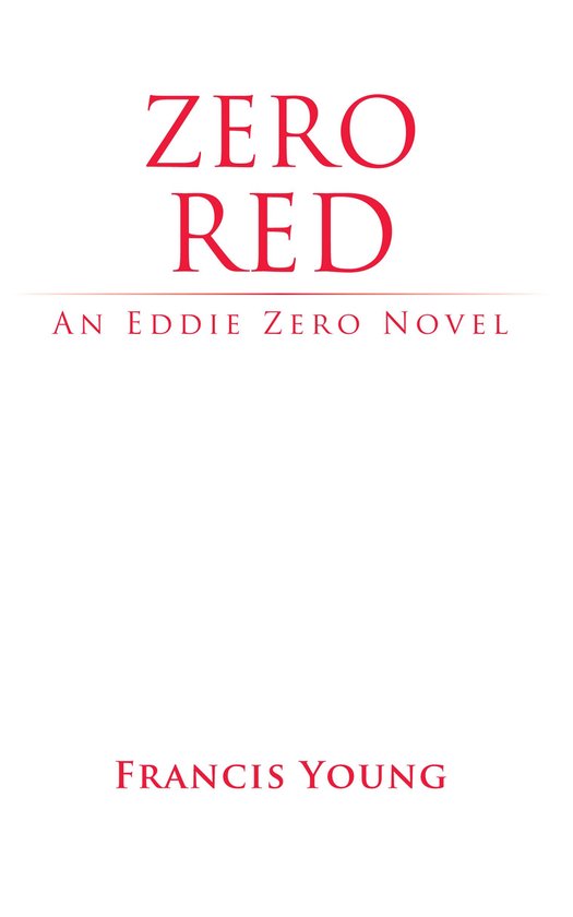 Zero Red - An Eddie Zero Novel - cover